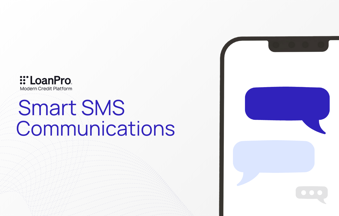 Drive efficiency and revenue with LoanPro’s Automated Communications Suite
