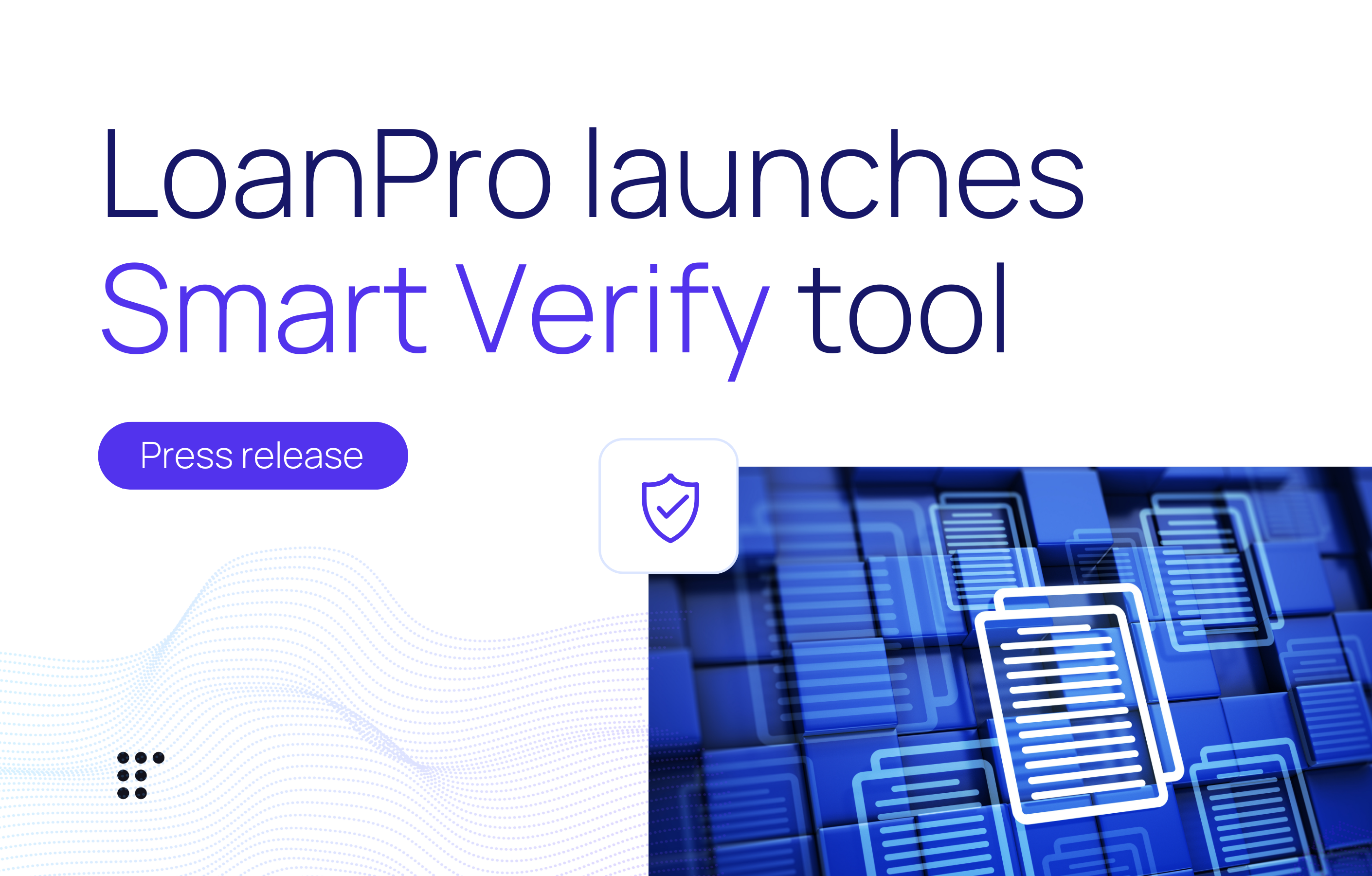 LoanPro Launches Smart Verify Tool for KYB/KYC and Ongoing Monitoring