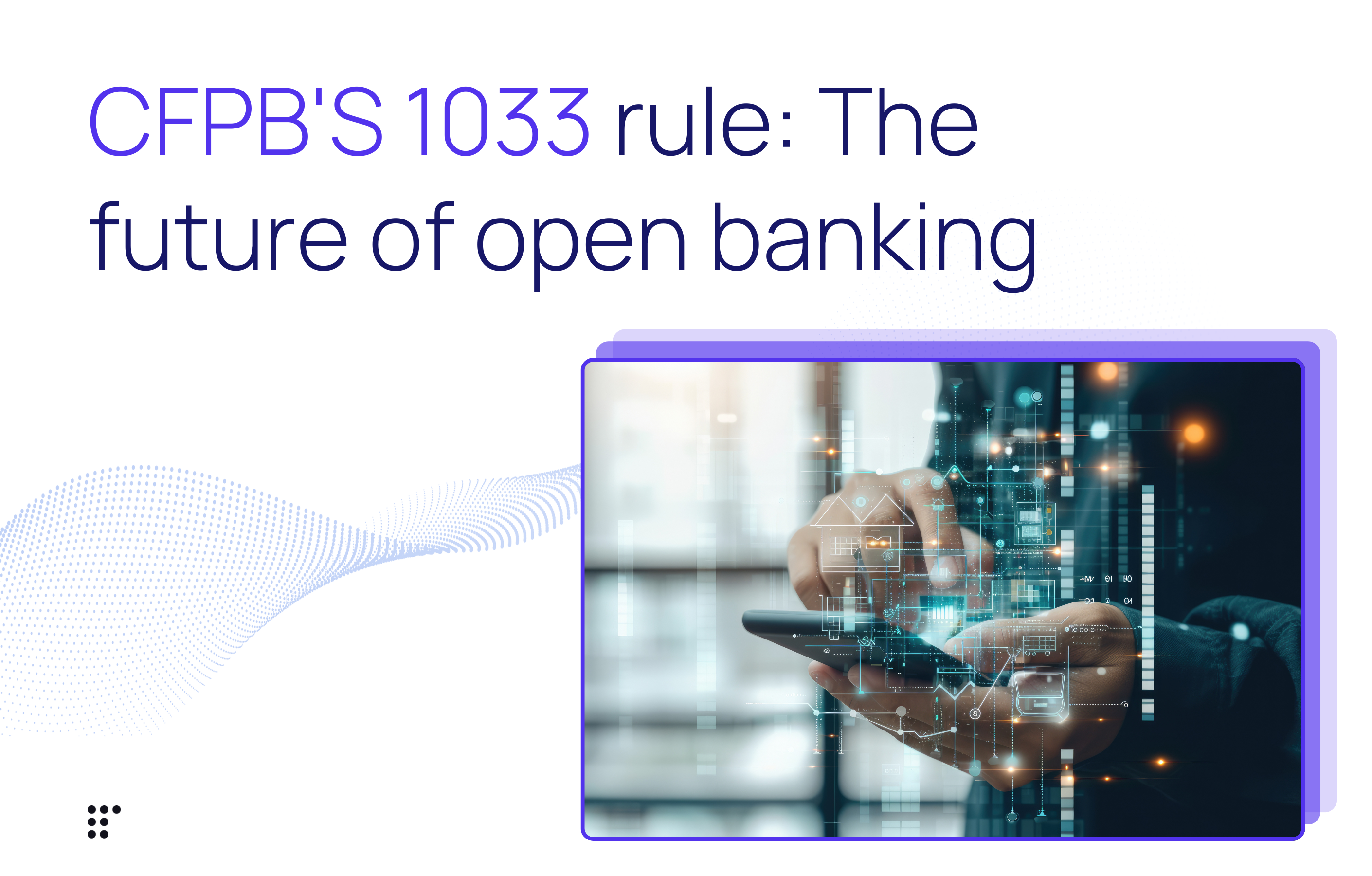 The 1033 rule: The next five years and beyond for open banking