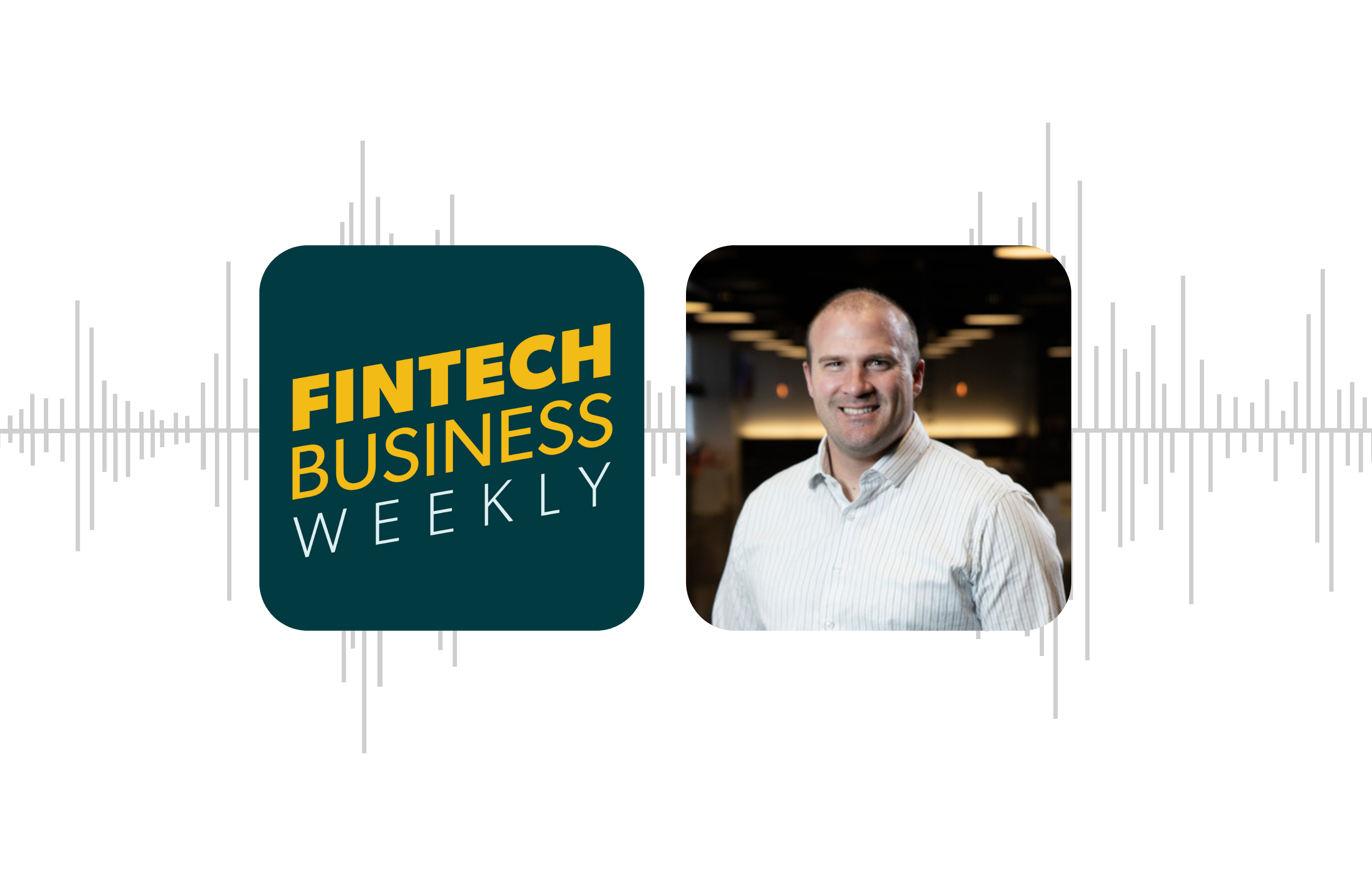 fintech business weekly podcast